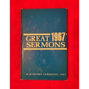 Great Sermons 1967 Book R.B. Sweet Co, Inc. Publishers Austin, TX
